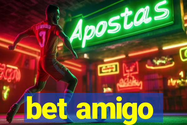 bet amigo